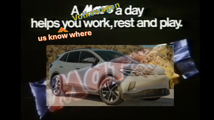 The old Mars ad with a VW car superimposed over the bar. A VW helps us track where you work, rest and play.